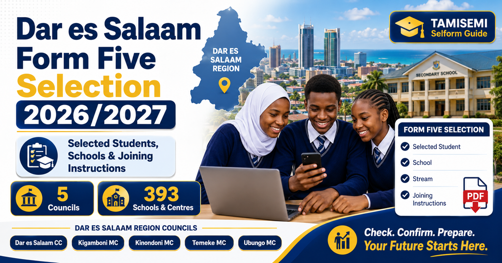Form Five Selection 2026 Dar es Salaam - Majina ya Waliochaguliwa Kidato cha Tano Mkoa wa Dar es Salaam
