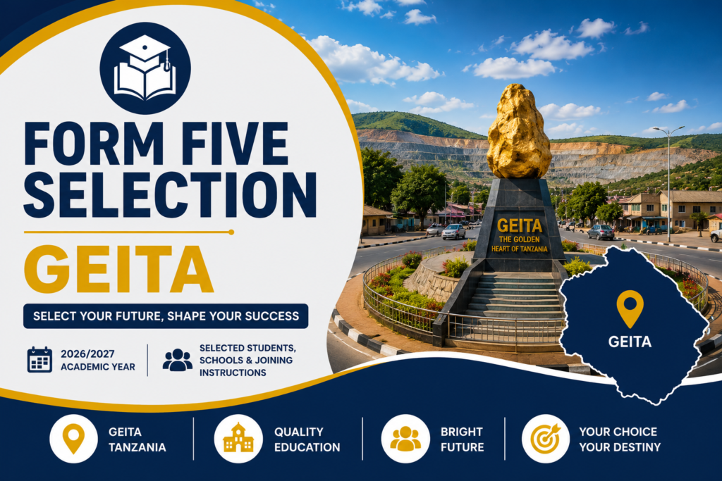 Form Five Selection 2026 Geita – Majina ya Waliochaguliwa Kidato cha Tano Mkoa wa Geita