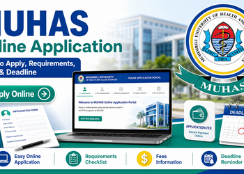 MUHAS Online Application: How to Apply, Requirements, Fees & Deadline